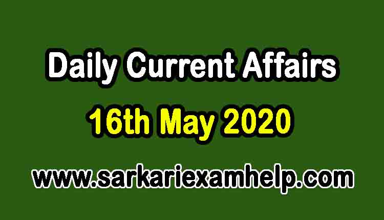 16th May 2020 Today Top 10 Daily Current Affairs In Hindi